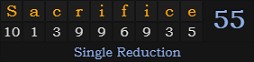 "Sacrifice" = 55 (Single Reduction)