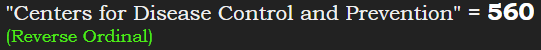 "Centers for Disease Control and Prevention" = 560 (Reverse Ordinal)