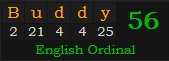 "Buddy" = 56 (English Ordinal)