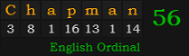 "Chapman" = 56 (English Ordinal)