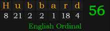 "Hubbard" = 56 (English Ordinal)