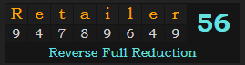 "Retailer" = 56 (Reverse Full Reduction)