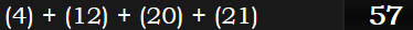 (4) + (12) + (20) + (21) = 57