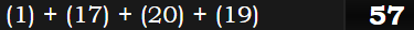 (1) + (17) + (20) + (19) = 57