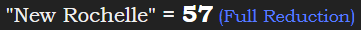 "New Rochelle" = 57 (Full Reduction)