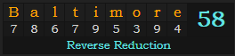"Baltimore" = 58 (Reverse Reduction)