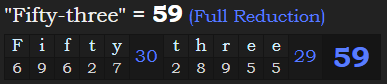 "Fifty-three" = 59 (Full Reduction)