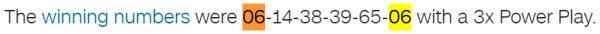 The winning numbers were 06-14-38-39-65-06 with a 3x Power Play