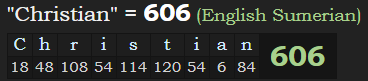 "Christian" = 606 (English Sumerian)