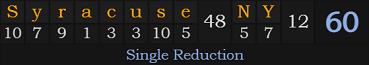 "Syracuse, NY" = 60 (Single Reduction)