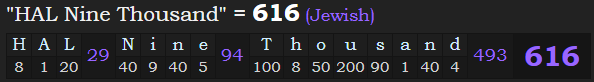 "HAL Nine Thousand" = 616 (Jewish)