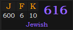 "JFK" = 616 (Jewish)