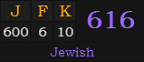 "JFK" = 616 (Jewish)
