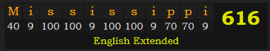 "Mississippi" = 616 (English Extended)