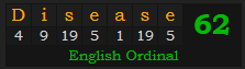 "Disease" = 62 (English Ordinal)