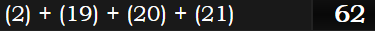 (2) + (19) + (20) + (21) = 62