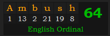 "Ambush" = 64 (English Ordinal)