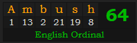 "Ambush" = 64 (English Ordinal)