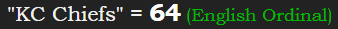 "KC Chiefs" = 64 (English Ordinal)