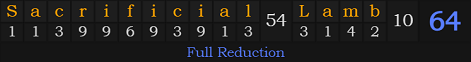 "Sacrificial Lamb" = 64 (Full Reduction)