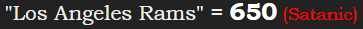 "Los Angeles Rams" = 650 (Satanic)