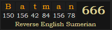 "Batman" = 666 (Reverse English Sumerian)