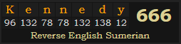 "Kennedy" = 666 (Reverse English Sumerian)