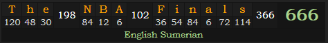"The NBA Finals" = 666 (English Sumerian)