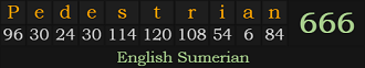 "Pedestrian" = 666 (English Sumerian)