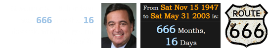 Governor Bill Richardson was 666 months, 16 days old when he got rid of Route 666: