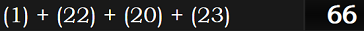 (1) + (22) + (20) + (23) = 66