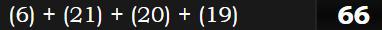 (6) + (21) + (20) + (19) = 66