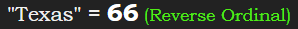 "Texas" = 66 (Reverse Ordinal)