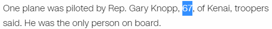 One plane was piloted by Rep. Gary Knopp, 67, of Kenai, troopers said. He was the only person on board.