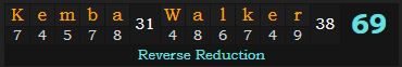 "Kemba Walker" = 69 (Reverse Reduction)