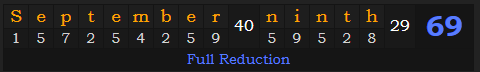"September ninth" = 69 (Full Reduction)