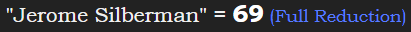 "Jerome Silberman" = 69 (Full Reduction)
