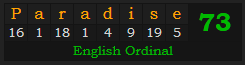 "Paradise" = 73 (English Ordinal)