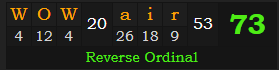 "WOW air" = 73 (Reverse Ordinal)