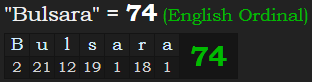 "Bulsara" = 74 (English Ordinal)