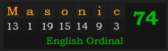 "Masonic" = 74 (English Ordinal)