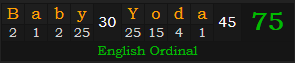 "Baby Yoda" = 75 (English Ordinal)