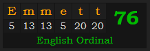"Emmett" = 76 (English Ordinal)