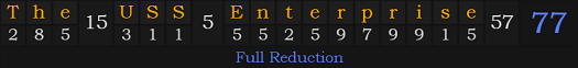 "The USS Enterprise" = 77 (Full Reduction)