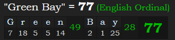 "Green Bay" = 77 (English Ordinal)