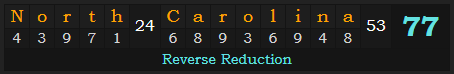 "North Carolina" = 77 (Reverse Reduction)