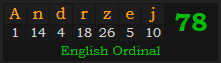 "Andrzej" = 78 (English Ordinal)