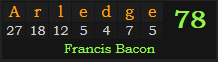 "Arledge" = 78 (Francis Bacon)