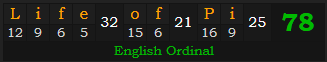 "Life of Pi" = 78 (English Ordinal)