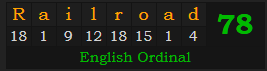 "Railroad" = 78 (English Ordinal)